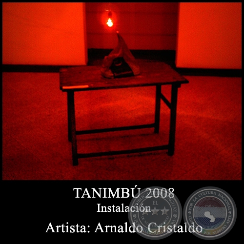 TANIMB - Instalacin de Arnaldo Cristaldo - Ao 2008